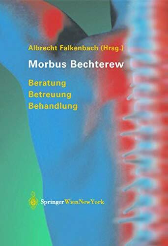 Morbus Bechterew: Beratung - Betreuung - Behandlung