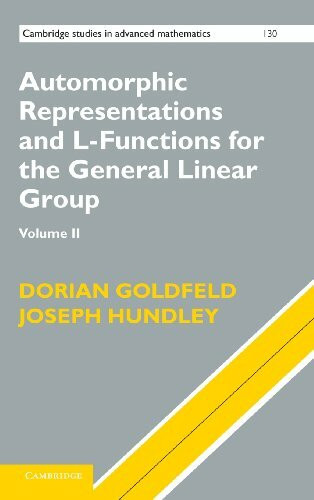 Automorphic Representations and L-Functions for the General Linear Group, Volume II: Volume 2 (Cambridge Studies in Advanced Mathematics, 130, Band 2)
