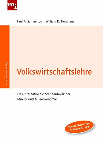 Volkswirtschaftslehre: Das internationale Standardwerk der Makro- und Mikroökonomie