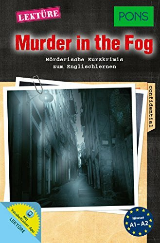 PONS Lektüre "Murder in the Fog": Mörderische Kurzkrimis zum Englischlernen. Mit Online-Wortschatztrainer (PONS Kurzkrimi)