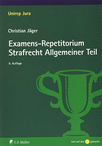 Examens-Repetitorium Strafrecht Allgemeiner Teil (Unirep Jura)