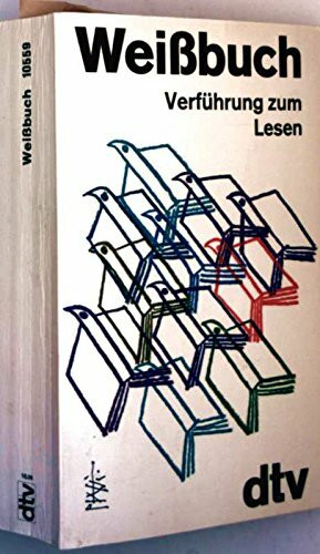 Weißbuch: Verführung zum Lesen (dtv Literatur)