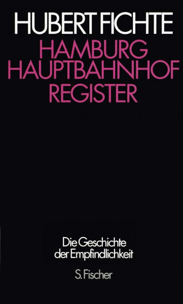 Hamburg Hauptbahnhof: Register (Hubert Fichte, Die Geschichte der Empfindlichkeit)