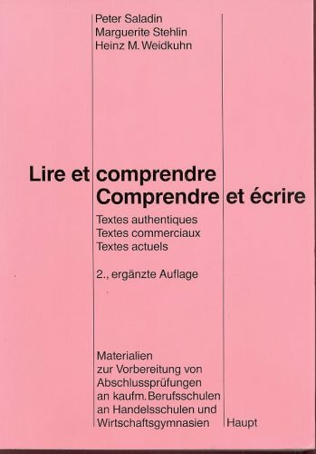 Lire et comprendre. comprendre et écrire. Materialien zur Vorbereitung von Abschlussprüfungen an kaufm. Berufsschulen, Handelsschulen und Wirtschaftgymnasien