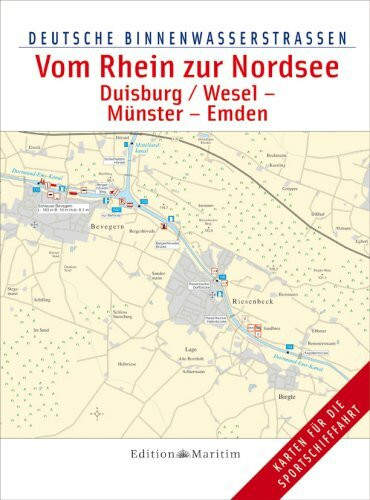 Deutsche Binnenwasserstrassen: Vom Rhein zur Nordsee / Duisburg/Wesel – Münster – Emden: Deutsche Binnenwasserstraßen 5