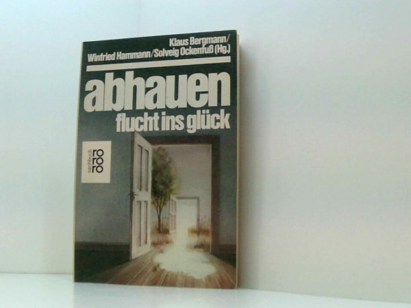 Abhauen: Flucht ins Glück