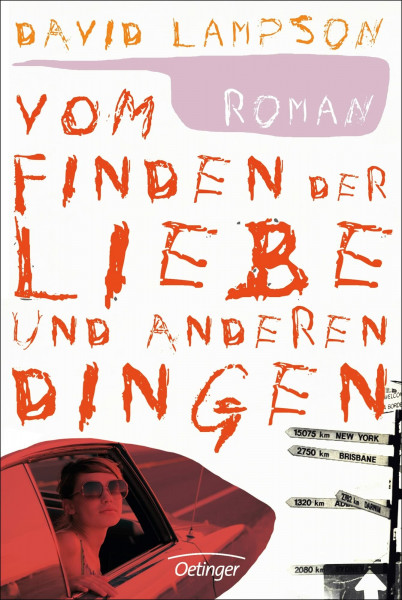 Vom Finden der Liebe und anderen Dingen: Roman