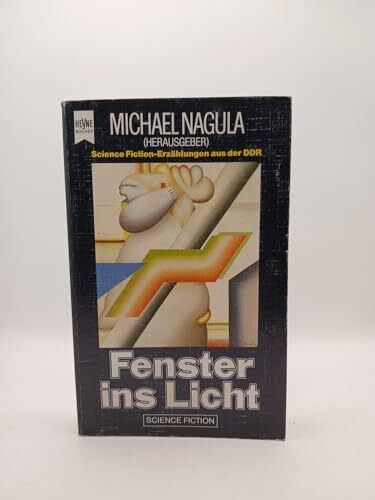 Fenster ins Licht. Science- Fiction- Erzählungen aus der DDR.
