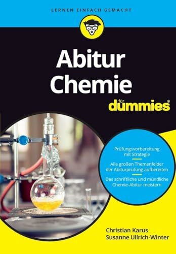 Abitur Chemie für Dummies: Mit organischer und physikalischer Chemie zum Abi