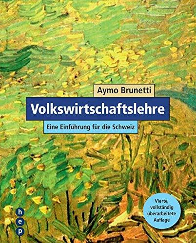 Volkswirtschaftslehre: Eine Einführung für die Schweiz