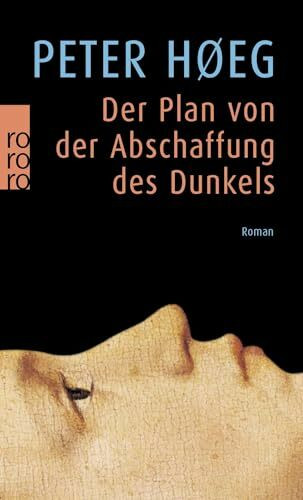 Der Plan von der Abschaffung des Dunkels: Roman