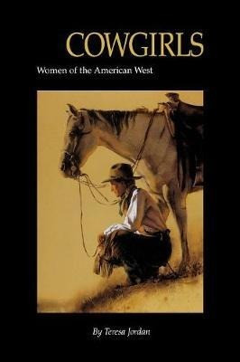 Cowgirls: Women of the American West