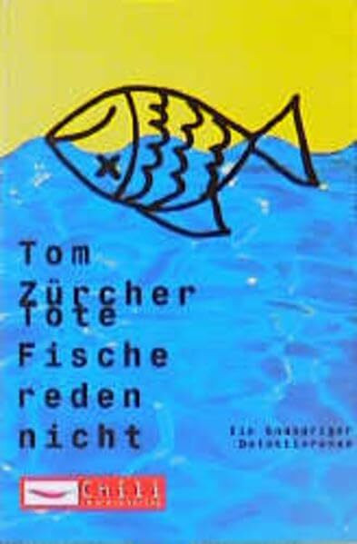 Tote Fische reden nicht: Ein knuspriger Detektivroman (Chili im Arena Verlag)