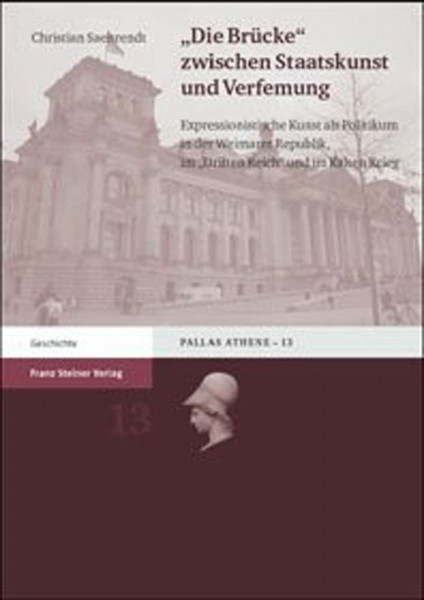 "Die Brücke" zwischen Staatskunst und Verfemung