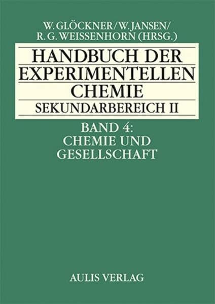 Handbuch der experimentellen Chemie S II: Band 4: Chemie und Gesellschaft