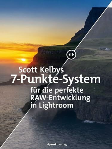 Scott Kelbys 7-Punkte-System für die perfekte RAW-Entwicklung in Lightroom
