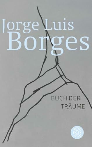 Buch der Träume (Jorge Luis Borges, Werke in 20 Bänden (Taschenbuchausgabe))