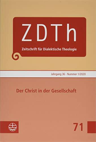 Der Christ in der Gesellschaft (Zeitschrift für Dialektische Theologie (ZDTh))