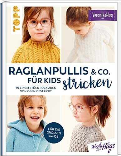 Raglanpullis & Co. für Kids stricken: In einem Stück ruck-zuck von oben gestrickt. Für die Größen 74 -128