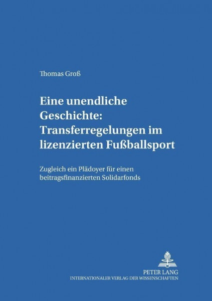 Eine unendliche Geschichte: Transferregelungen im lizenzierten Fußballsport