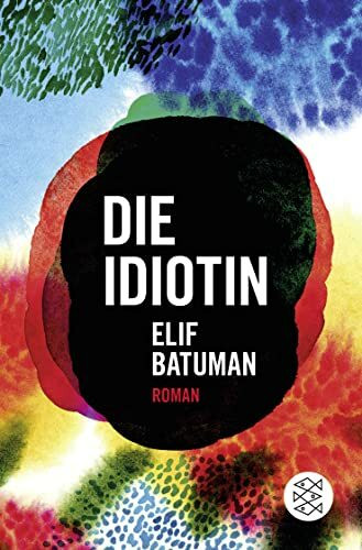 Die Idiotin: Roman