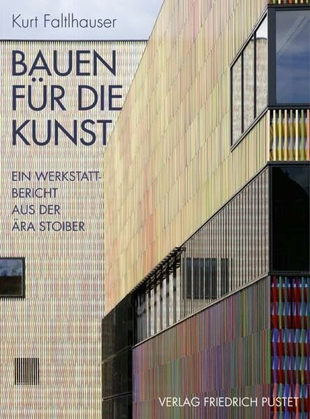 Bauen für die Kunst: Ein Werkstattbericht aus der Ära Stoiber (Bayerische Geschichte)