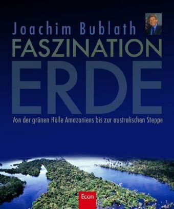 Econ Faszination Erde, Von Der Grünen Hölle Amazoniens Bis Zur Australischen Steppe