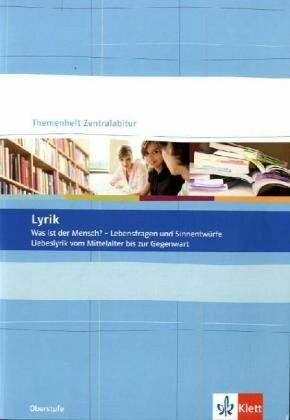 Lyrik. Liebeslyrik vom Mittelalter bis zur Gegenwart: Klasse 10-13 (Themenhefte Zentralabitur)