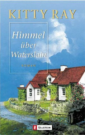 Himmel über Waterslain: Roman