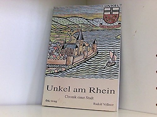 Unkel am Rhein, Chronik Einer Stadt