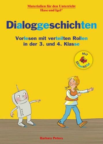 Dialoggeschichten / Silbenhilfe: Vorlesen mit verteilten Rollen in der 3. und 4. Klasse (Lesen lernen mit der Silbenhilfe)