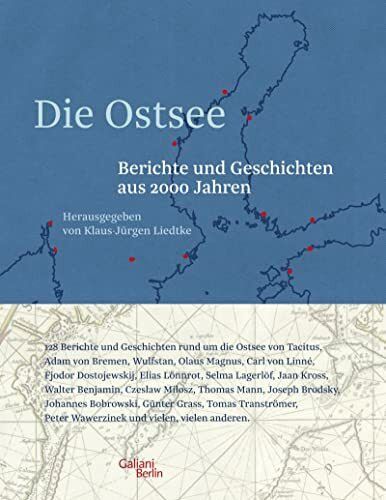 Die Ostsee: Berichte und Geschichten aus 2000 Jahren