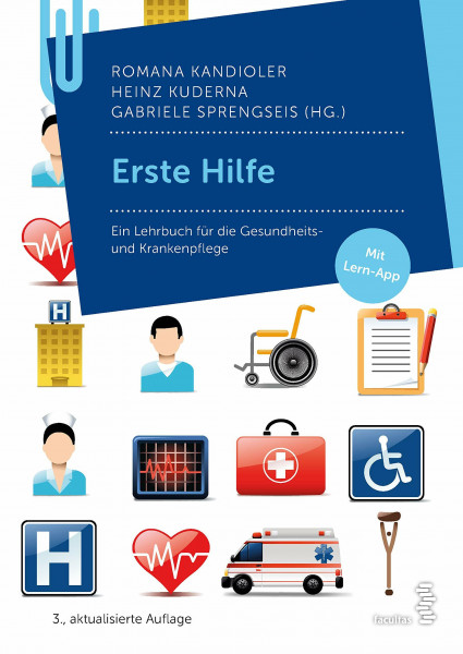 Erste Hilfe: Ein Lehrbuch für die Gesundheits- und Krankenpflege