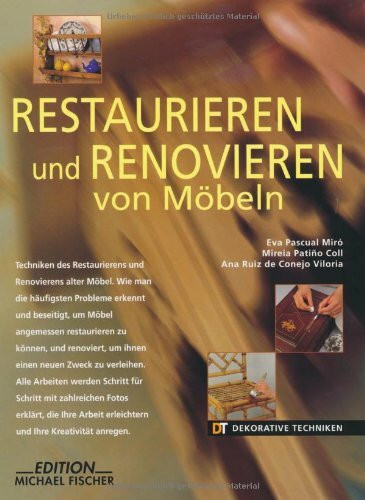 Restaurieren und Renovieren von Möbeln (Dekorative Techniken)