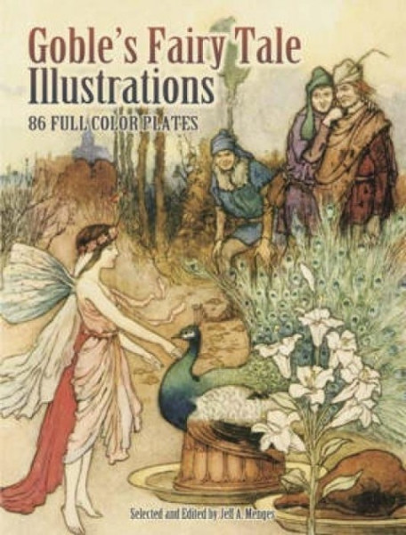 Goble's Fairy Tale Illustrations: 86 Full-Color Plates