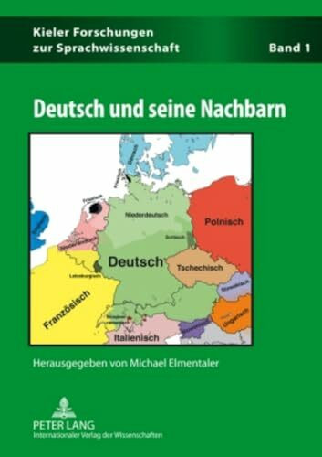 Deutsch und seine Nachbarn (Kieler Forschungen zur Sprachwissenschaft, Band 1)