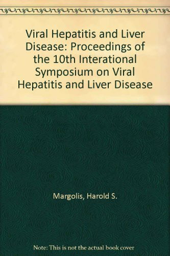 Proceedings of the 10th Interational Symposium on Viral Hepatitis and Liver Disease