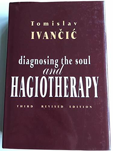 Diagnosing the Soul and Hagiotherapy Diagnosing the Soul and Hagiotherapy