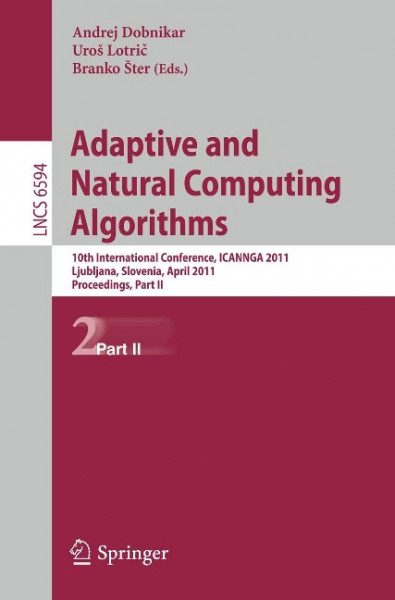 Adaptive and Natural Computing Algorithms