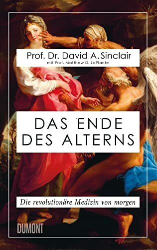 Das Ende des Alterns: Die revolutionäre Medizin von morgen (Lifespan)