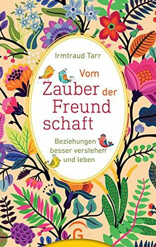 Gütersloher Verlagshaus Vom Zauber Der Freundschaft, Beziehungen Besser Verstehen Und Leben