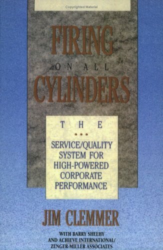 Firing on all cylinders - The service/quality system for high-powered corporate performance