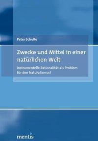 Zwecke und Mittel in einer natürlichen Welt