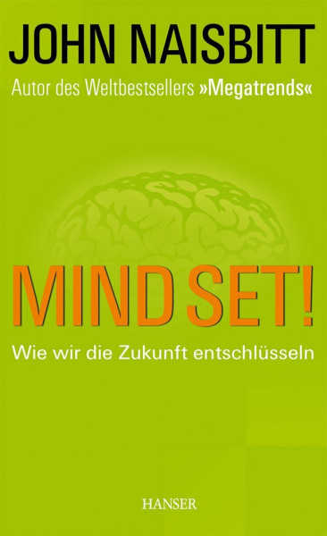 Mind Set! Wie wir die Zukunft entschlüsseln