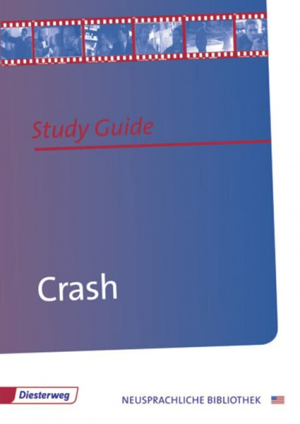 Crash: Study Guide (Diesterwegs Neusprachliche Bibliothek - Englische Abteilung, Band 31) (Neusprachliche Bibliothek - Englische Abteilung: Sekundarstufe II)