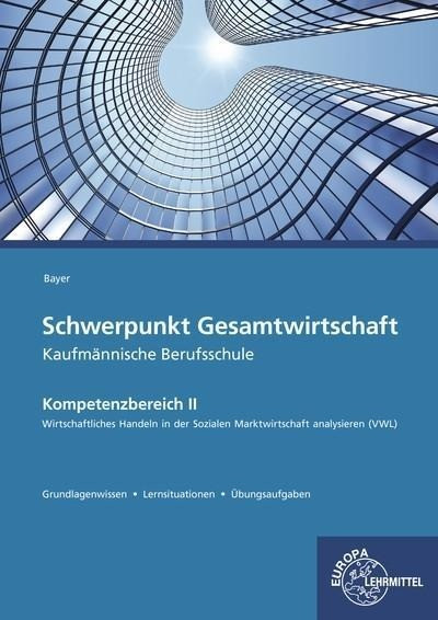 Schwerpunkt Gesamtwirtschaft Kaufmännische Berufsschule