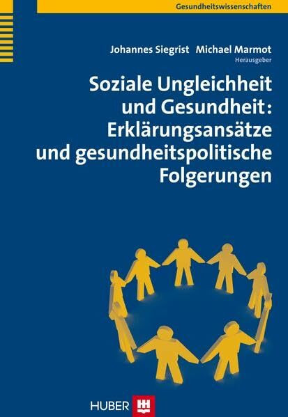 Soziale Ungleichheit und Gesundheit: Erklärungsansätze und gesundheitspolitische Folgerungen