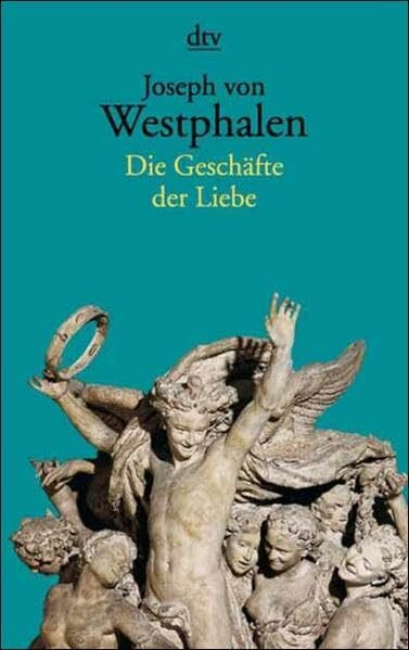 Die Geschäfte der Liebe (dtv Literatur)