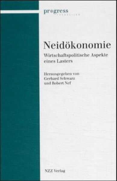 Neidökonomie: Wirtschaftliche Aspekte eines Lasters
