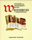 Schätze der Schwarzen Kunst: Wiegendrucke in Greifswald